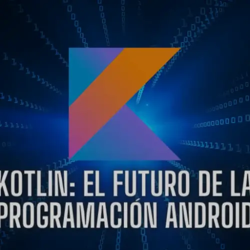 Kotlin: El Futuro de la Programación Android