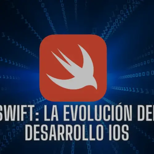 Swift: La Evolución del Desarrollo iOS