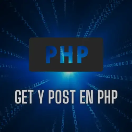 Entendiendo GET y POST en PHP: Cuándo y cómo usarlos