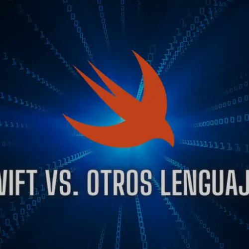 Swift vs. otros lenguajes: Comparativa y ventajas competitivas