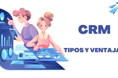 tipos y ventajas de CRM