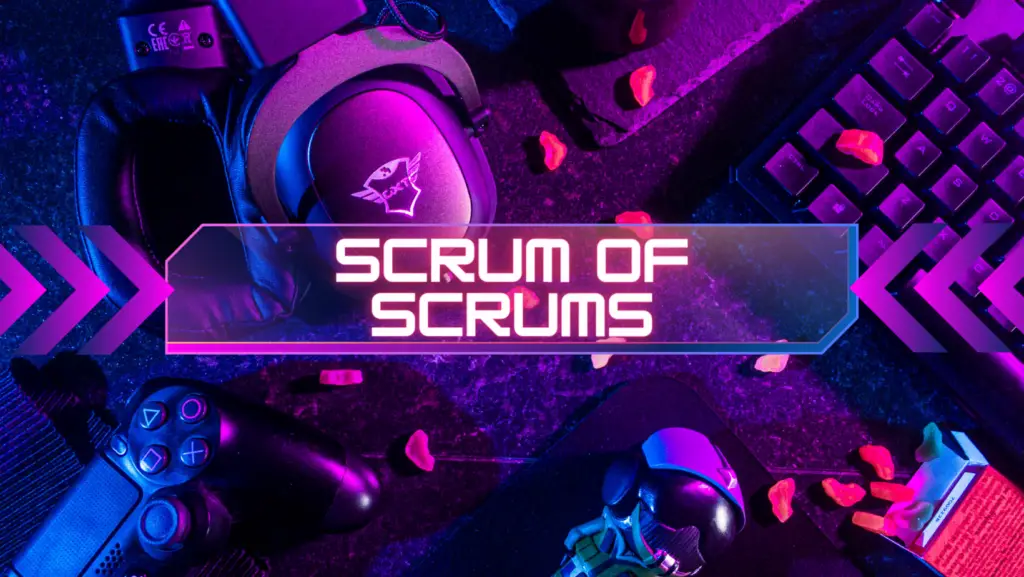 Scrum of Scrums