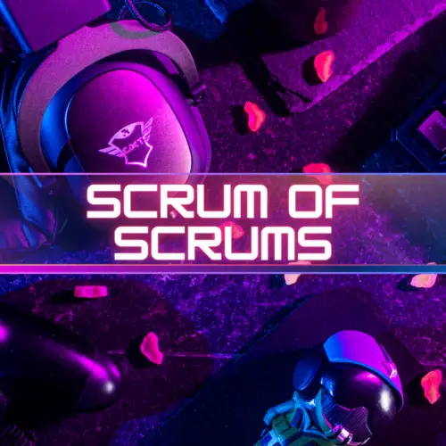 Scrum of Scrums